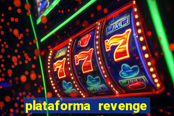 plataforma revenge tigrinho 2